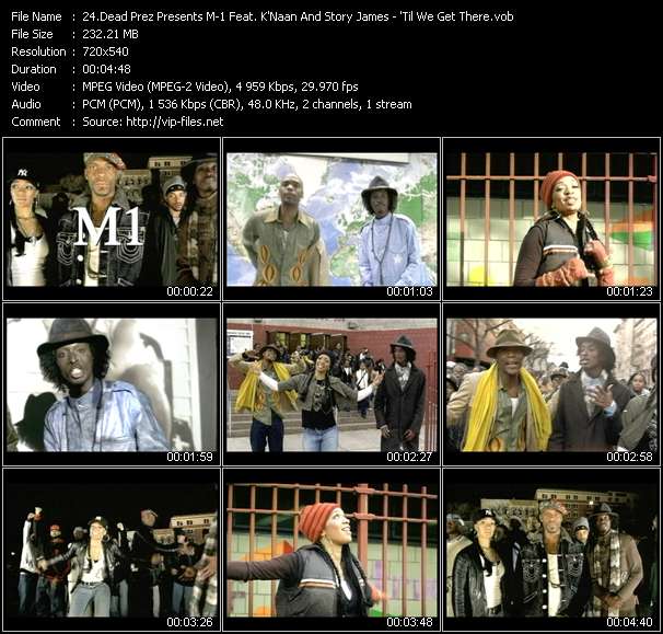 Dead Prez Presents M-1 Feat. K'Naan And Story James video ”'Til We Get There” from dvd ”Urban Video April 2006”