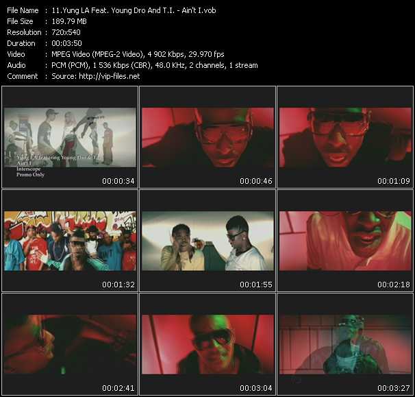 Yung LA Feat. Young Dro And T.I. video ”Ain't I” from dvd ”Express Video January 2009 Week 2”