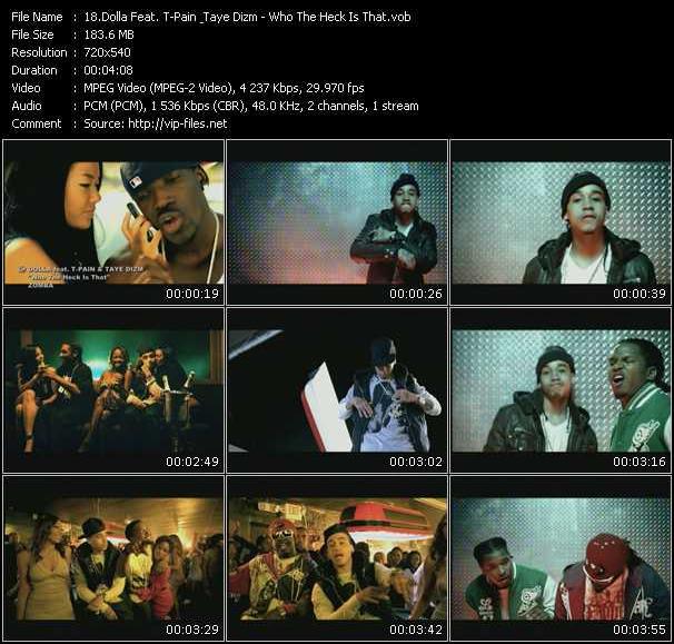 Dolla Feat. T-Pain And Tay Dizm video ”Who The Heck Is That” from dvd ”Screenplay VJ-Pro Hits Vision February 2008”
