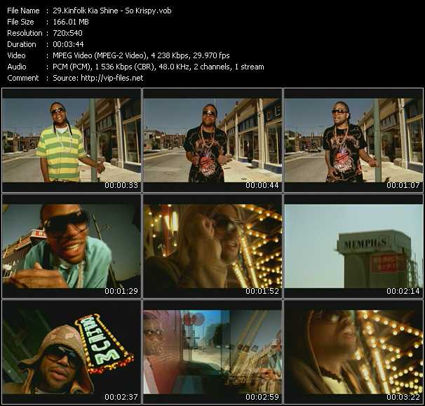 Kinfolk Kia Shine video ”So Krispy” from dvd ”Screenplay VJ-Pro Hits Vision July 2007”
