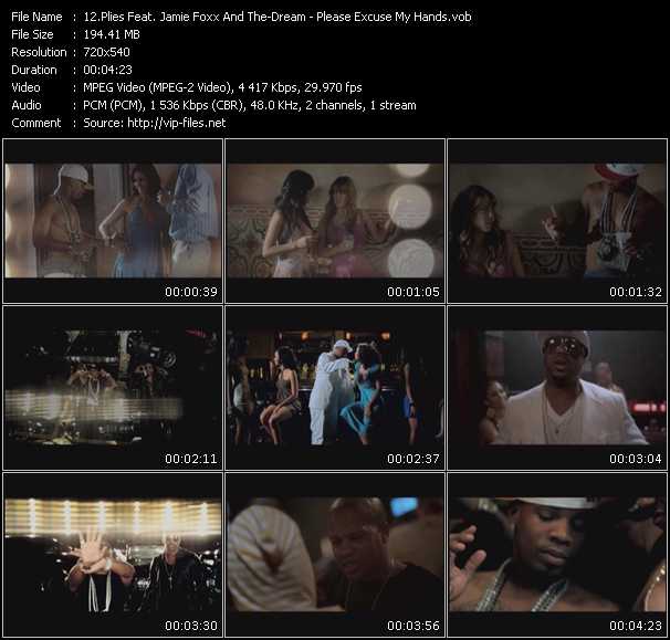 Plies Feat. Jamie Foxx And The-Dream video ”Please Excuse My Hands” from dvd ”Screenplay VJ-Pro Urban Vision October 2008”