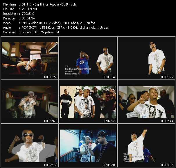 T.I. video ”Big Things Poppin' (Do It)” from dvd ”Hot Video Classics Best Of 2007 Vol.1”