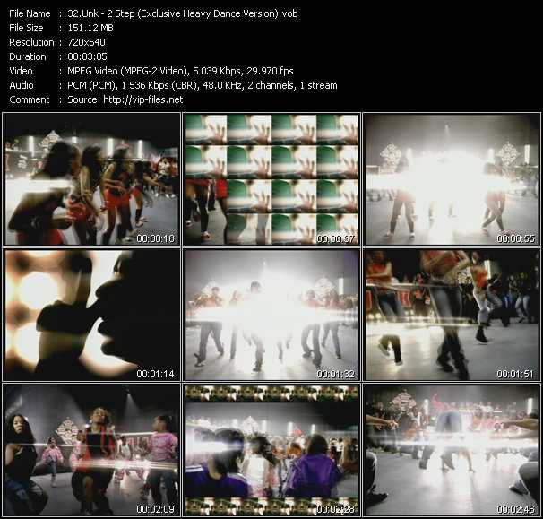 Unk video ”2 Step (Exclusive Heavy Dance Version)” from dvd ”Hot Video Classics Best Of 2007 Vol.2”