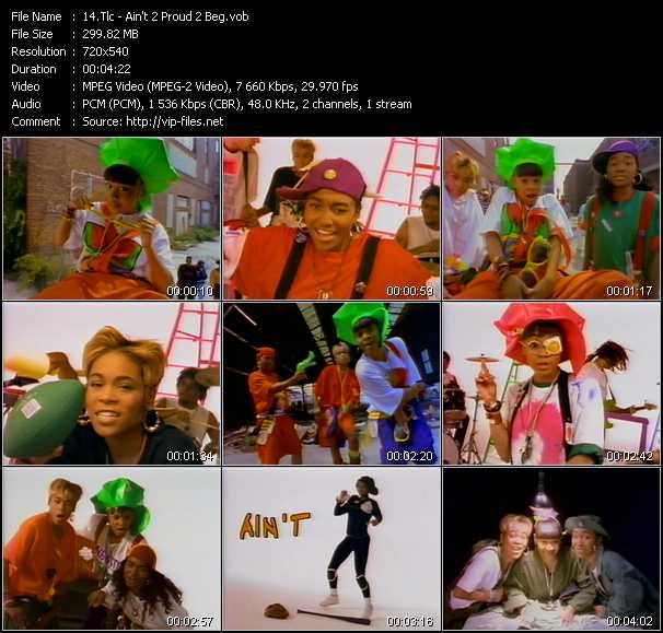 TLC video ”Ain't 2 Proud 2 Beg” from dvd ”Wolfram Video 0954 Hot Video B. March 1992”