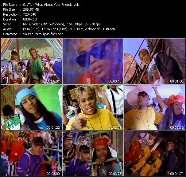 TLC video ”What About Your Friends” from dvd ”Wolfram Video 1023 Hot Video B. September 1992”