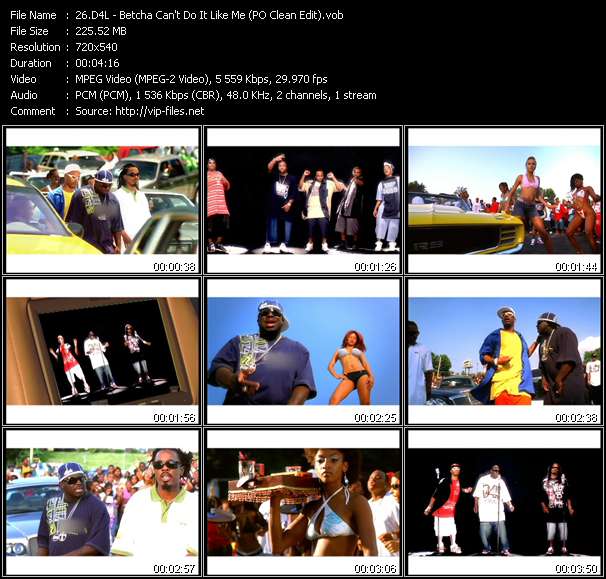 D4L video ”Betcha Can't Do It Like Me (PO Clean Edit)” from dvd ”Hot Video April 2006”