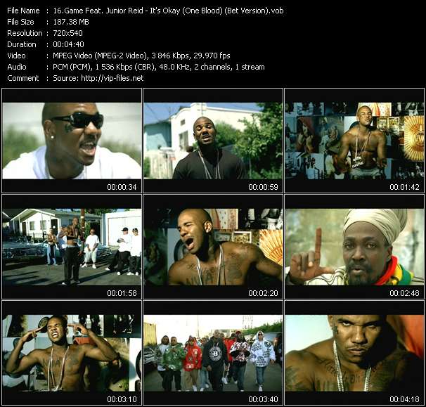 Game Feat. Junior Reid video ”It's Okay (One Blood) (Bet Version)” from dvd ”Top Hits USA Video VH-47 October 2006”