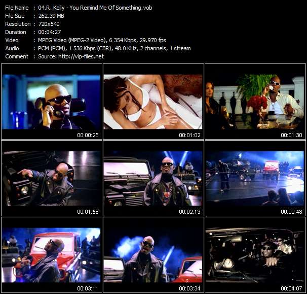 R. Kelly video ”You Remind Me Of Something” from dvd ”R. Kelly. The R. In R'n'B. The Greatest Hits Video Collection.”
