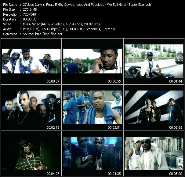 Bleu Davinci Feat. E-40, Oowee, Loso And Fabolous video ”We Still Here - Super Star” from dvd ”Urban Video April 2006”
