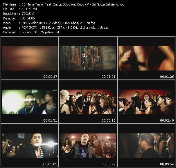 Mams Taylor Feat. Snoop Dogg And Bobby Valentino (Bobby V) video ”Girl Gotta Girlfriend” from dvd ”Express Video July 2009 Week 3”