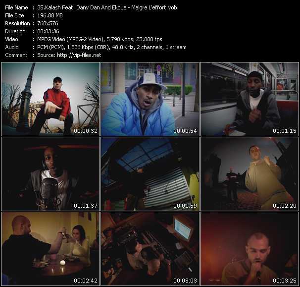 Kalash Feat. Dany Dan And Ekoue video ”Malgre L'effort” from dvd ”Clap. L'indispensable Des Clips De Rap Francais Indes Vol.1”