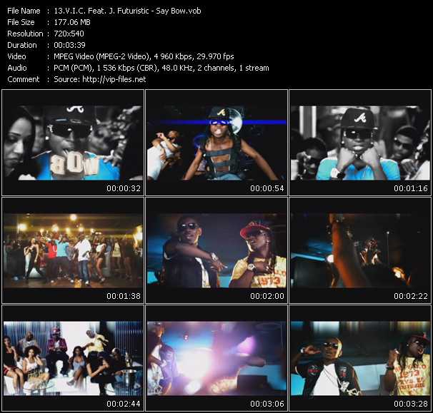 V.I.C. Feat. J. Futuristic video ”Say Bow” from dvd ”Express Video November 2009 Week 3”