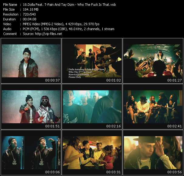 Dolla Feat. T-Pain And Tay Dizm video ”Who The Fuck Is That?” from dvd ”Canada Rhythm Video Issue 4”
