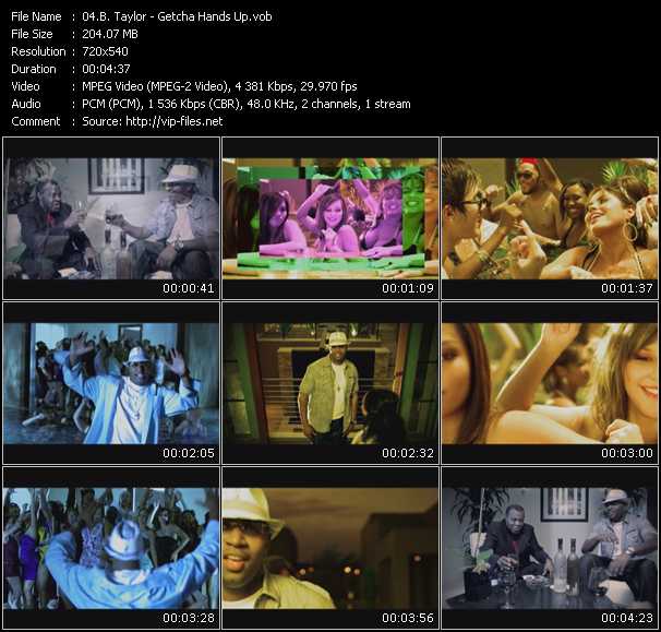 B. Taylor video ”Getcha Hands Up” from dvd ”Screenplay VJ-Pro Urban Vision November 2009”