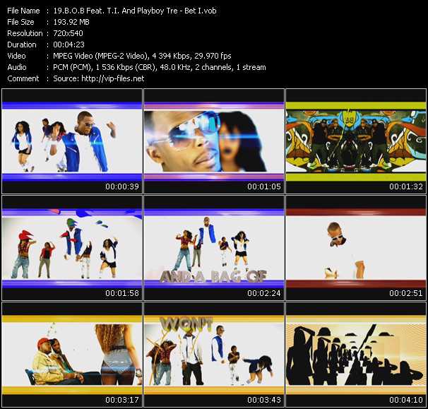 B.O.B. Feat. T.I. And Playboy Tre video ”Bet I” from dvd ”Screenplay VJ-Pro Hits Vision June 2010”