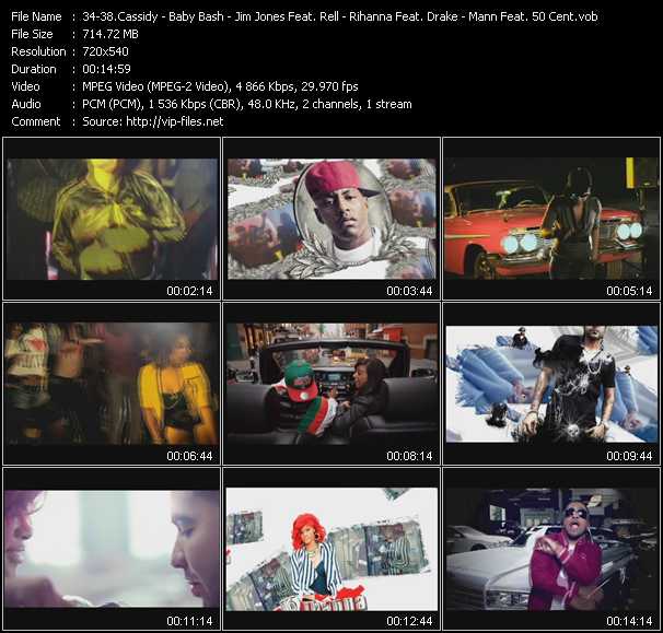 Download Music Video: Cassidy - Baby Bash Feat. E-40 - Jim Jones Feat. Rell - Rihanna Feat. Drake - Mann Feat. 50 Cent - Drumma Bass - Go Girl - Blow Your Smoke - What's My Name? - Buzzin' 