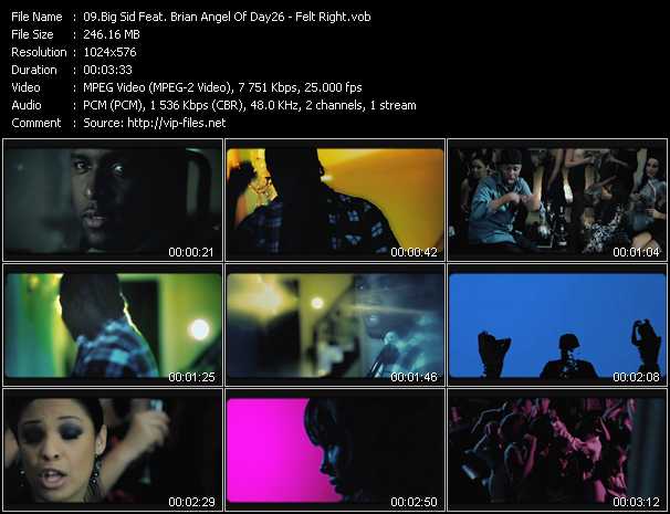 Big Sid Feat. Brian Angel Of Day26 video ”Felt Right” from dvd ”Vip-Express Videos May 2011 Vol.3”